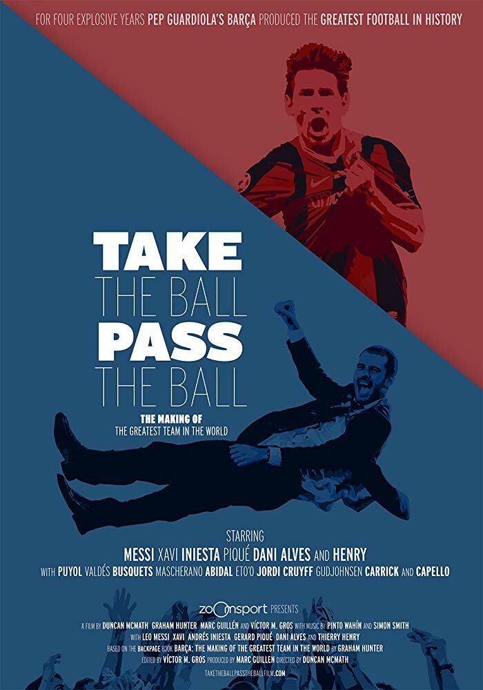 Take the Ball Pass the Ball: The Making of the Greatest Team in the World (2018)